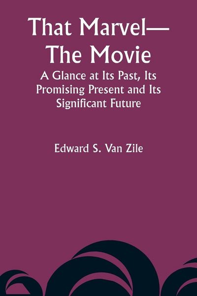 Produktbild: That Marvel-The Movie A Glance at Its Past, Its Promising Present and Its Significant Future