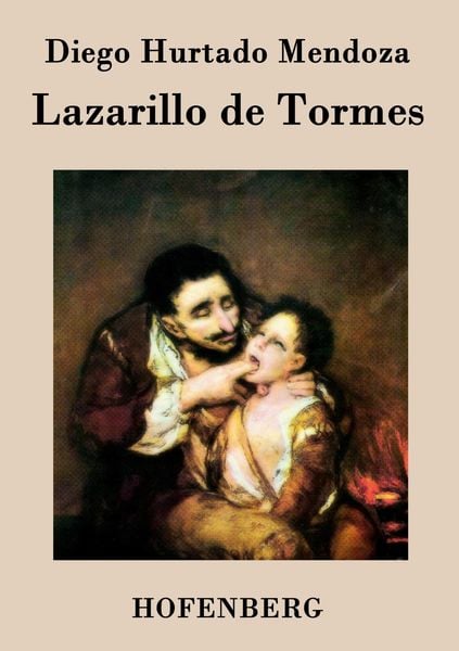 Lazarillo de Tormes, Taschenbuch von Diego Hurtado Mendoza, BoD - Books on Demand, 9783843071796