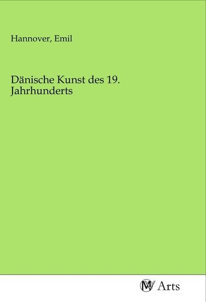 Produktbild: D&auml;nische Kunst des 19. Jahrhunderts