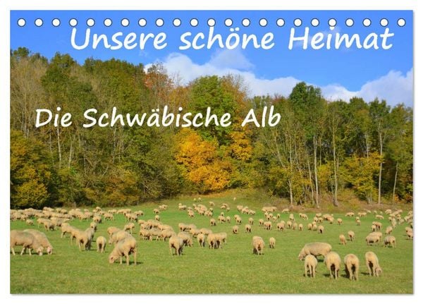 Produktbild: Unsere sch&ouml;ne Heimat - Die Schw&auml;bische Alb (Tischkalender 2026 DIN A5 quer), CALVENDO Monatskalender