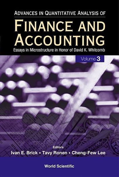 Produktbild: Advances in Quantitative Analysis of Finance and Accounting (Vol. 3): Essays in Microstructure in Honor of David K Whitcomb