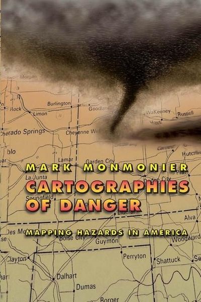 Produktbild: Monmonier, M: Cartographies of Danger - Mapping Hazards in A
