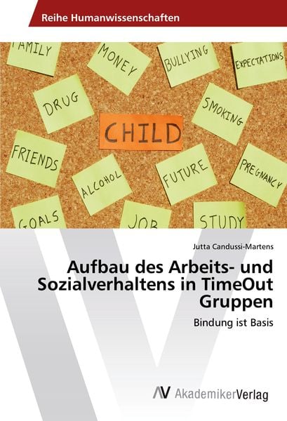 Aufbau des Arbeits- und Sozialverhaltens in TimeOut Gruppen, Taschenbuch von Jutta Candussi-Martens, AV Akademikerverlag, 9783639853667