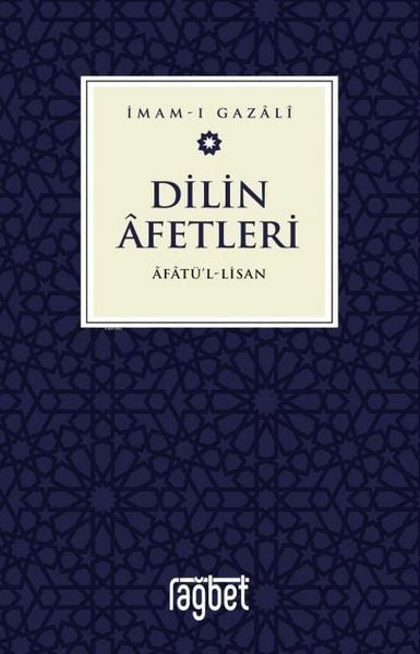 Dilin Afetleri, Taschenbuch von Imam Gazali, Ragbet Yayinlari, 9786256889279