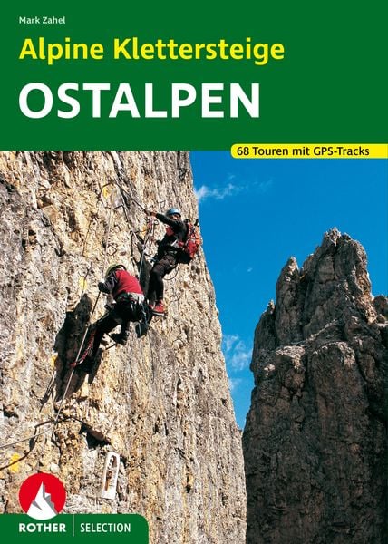 Alpine Klettersteige Ostalpen, Taschenbuch von Mark Zahel, Rother Bergverlag, 978-3-7633-3066-9