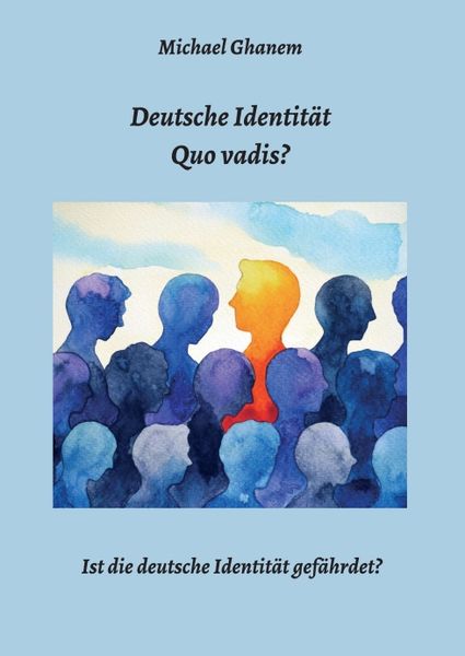 Produktbild: Deutsche Identit&auml;t - Quo vadis?
