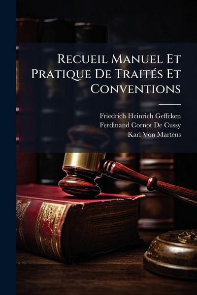 Produktbild: Recueil Manuel Et Pratique De Trait&Atilde;(c)s Et Conventions