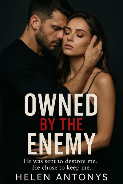 Produktbild: Owned By The Enemy; He Was Sent To Destroy Me. He Chose To Keep Me