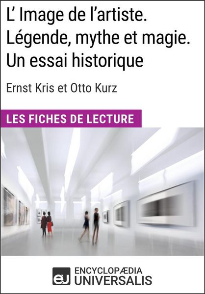 Produktbild: L'Image de l'artiste. L&eacute;gende, mythe et magie. Un essai historique d'Ernst Kris et Otto Kurz