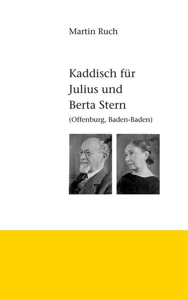 Kaddisch für Julius und Berta Stern, Taschenbuch von Martin Ruch, BoD – Books on Demand, 9783738620979