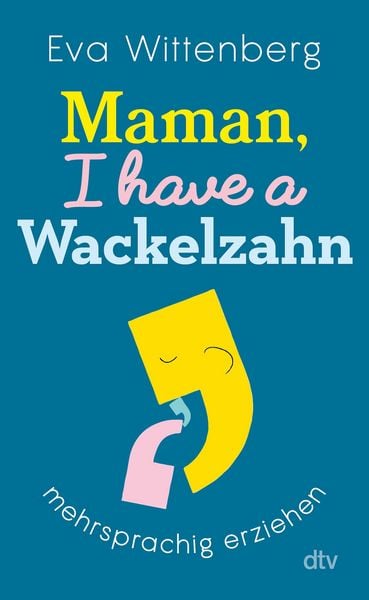 Produktbild: Maman, I have a Wackelzahn