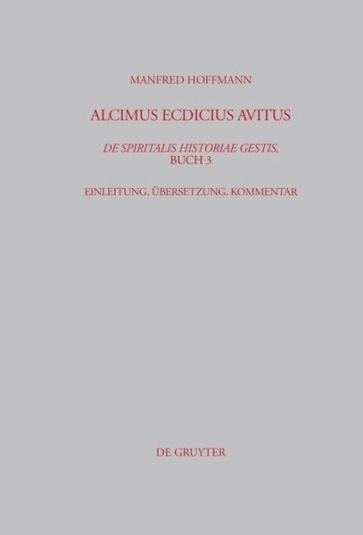 Produktbild: Alcimus Ecdicius Avitus, De spiritalis historiae gestis, Buch 3