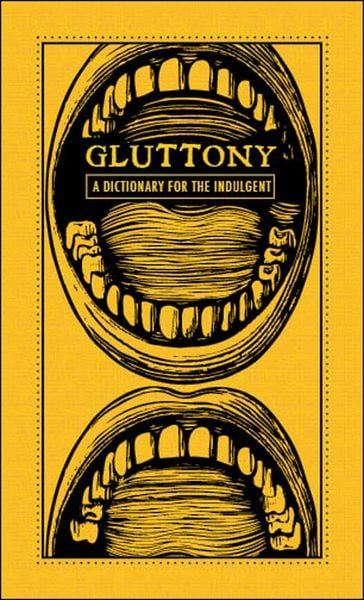 Produktbild: Gluttony: A Dictionary for the Indulgent