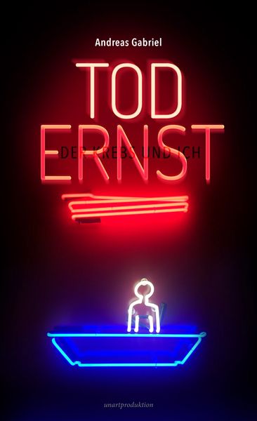 Produktbild: Tod Ernst, der Krebs und ich