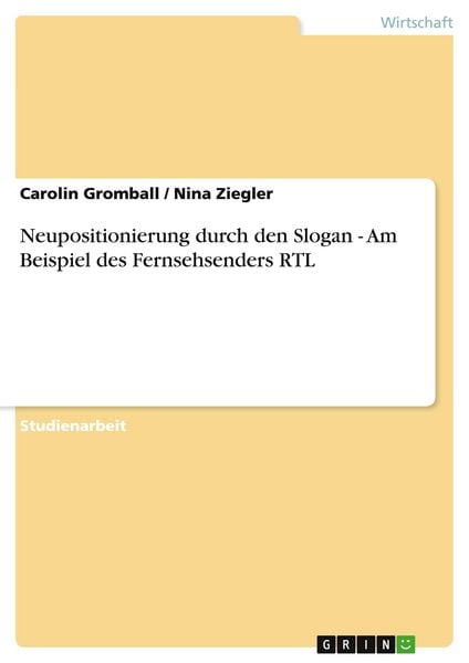 Produktbild: Neupositionierung durch den Slogan - Am Beispiel des Fernsehsenders RTL