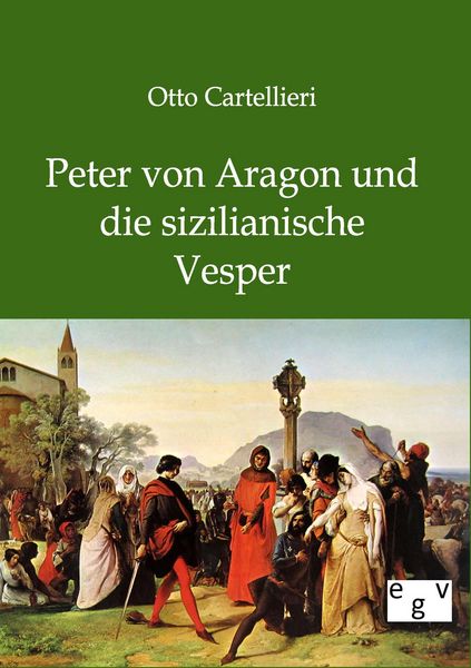 Produktbild: Peter von Aragon und die sizilianische Vesper