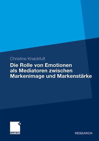 Produktbild: Die Rolle von Emotionen als Mediatoren zwischen Markenimage und Markenst&auml;rke