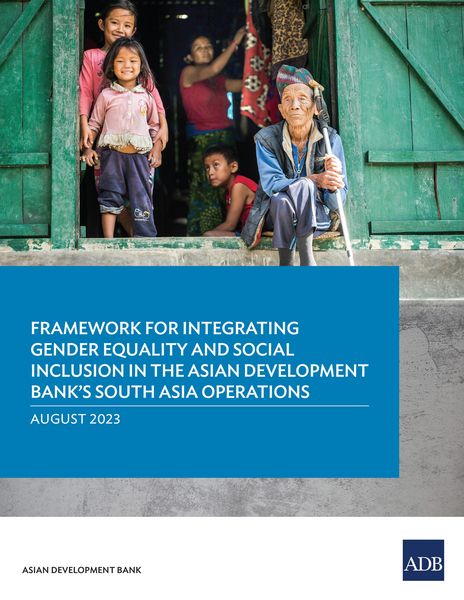 Produktbild: Framework for Integrating Gender Equality and Social Inclusion in the Asian Development Bank's South Asia Operations