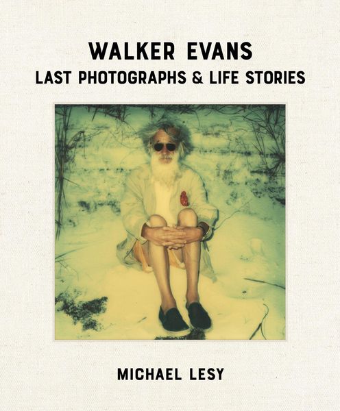 Produktbild: Walker Evans: Last Photographs & Life Stories