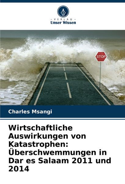 Produktbild: Wirtschaftliche Auswirkungen von Katastrophen: &Uuml;berschwemmungen in Dar es Salaam 2011 und 2014