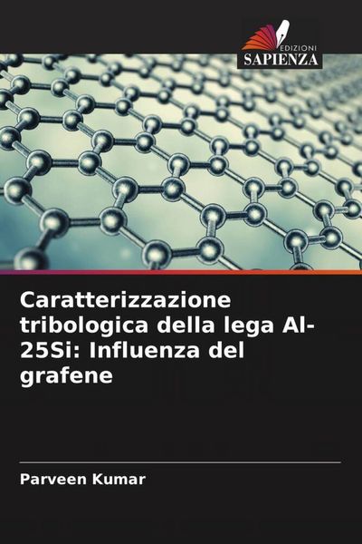 Produktbild: Caratterizzazione tribologica della lega Al-25Si: Influenza del grafene
