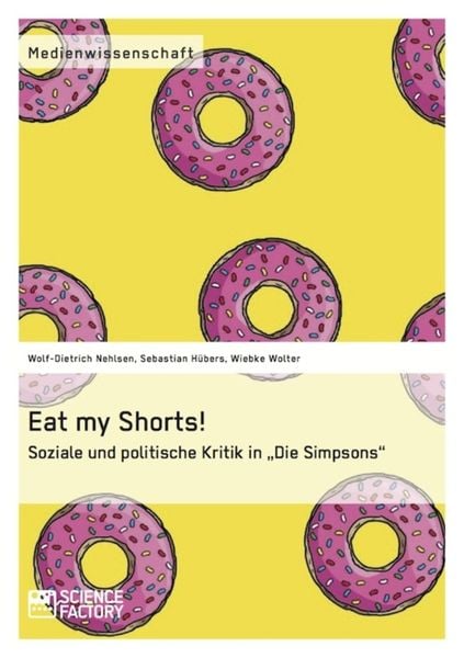 Produktbild: Eat my Shorts! Soziale und politische Kritik in "Die Simpsons"