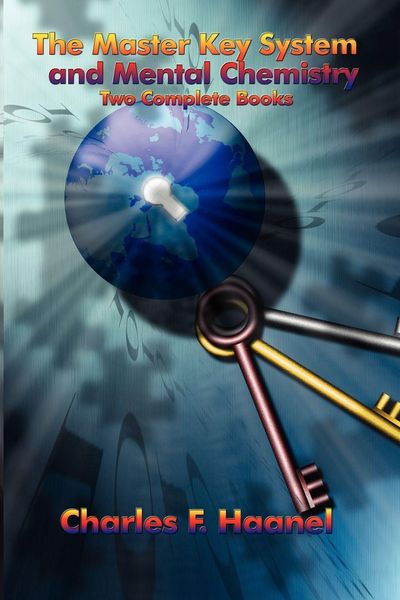 Produktbild: The Master Key System and Mental Chemistry - Two Classic Guides to Mental Discipline, Creative Thought, and Personal Achievement
