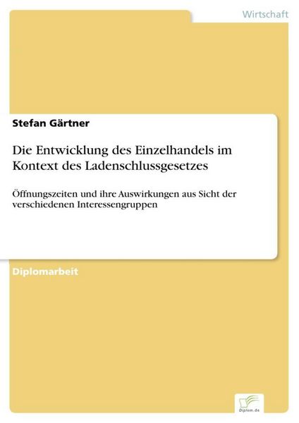 Produktbild: Die Entwicklung des Einzelhandels im Kontext des Ladenschlussgesetzes