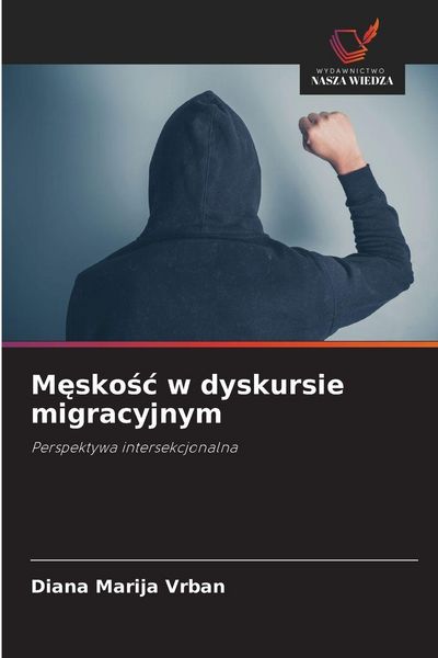Produktbild: Męskośc w dyskursie migracyjnym
