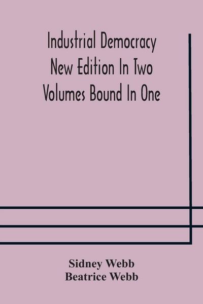 Produktbild: Industrial Democracy New Edition In Two Volumes Bound In One