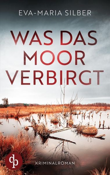 Produktbild: Was das Moor verbirgt | Der spannende Krimi um einen d&uuml;steren Cold Case