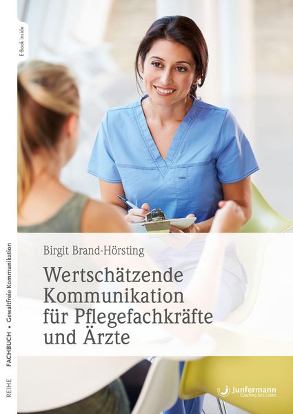 Produktbild: Wertsch&auml;tzende Kommunikation f&uuml;r Pflegefachkr&auml;fte und &Auml;rzte