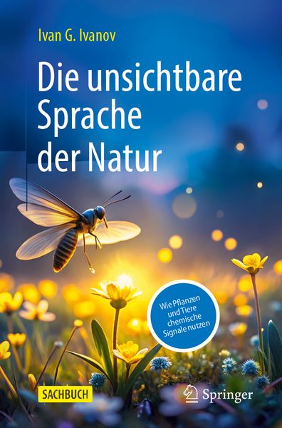 Die unsichtbare Sprache der Natur, Taschenbuch von Ivan G. Ivanov, Springer Berlin, 9783662711309