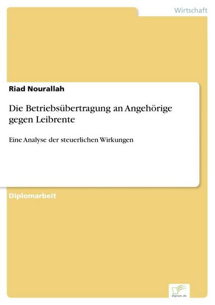 Produktbild: Die Betriebs&uuml;bertragung an Angeh&ouml;rige gegen Leibrente