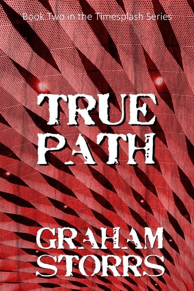 Produktbild: True Path: Book 2 of the Timesplash Series