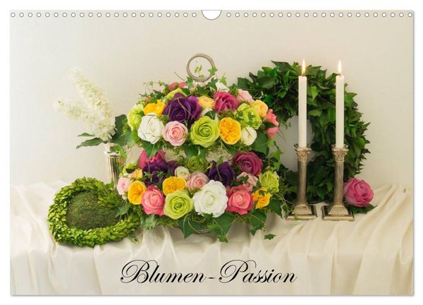 Blumen-Passion (Wandkalender 2026 DIN A3 quer), CALVENDO Monatskalender