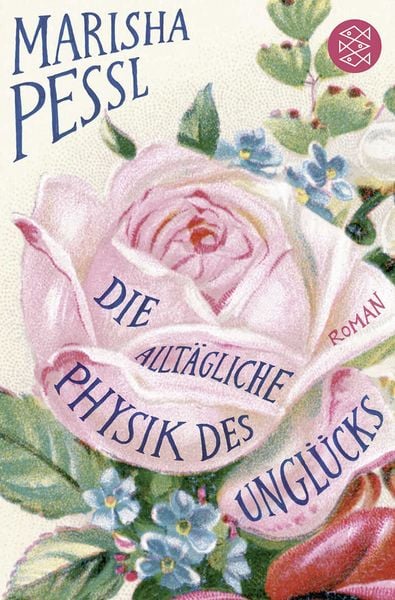 Die alltägliche Physik des Unglücks, Taschenbuch von Marisha Pessl, Fischer Taschenbuch Verlag