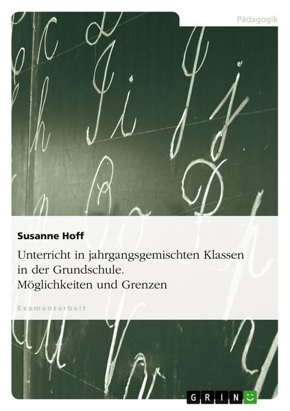 Produktbild: Unterricht in jahrgangsgemischten Klassen in der Grundschule. M&ouml;glichkeiten und Grenzen