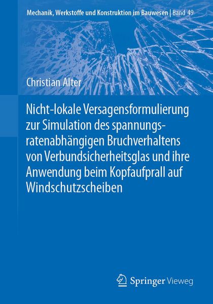 Produktbild: Nicht-lokale Versagensformulierung zur Simulation des spannungsratenabh&auml;ngigen Bruchverhaltens von Verbundsicherheitsglas und ihre Anwendung beim Kopf