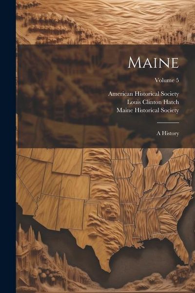 Produktbild: Maine: A History; Volume 5