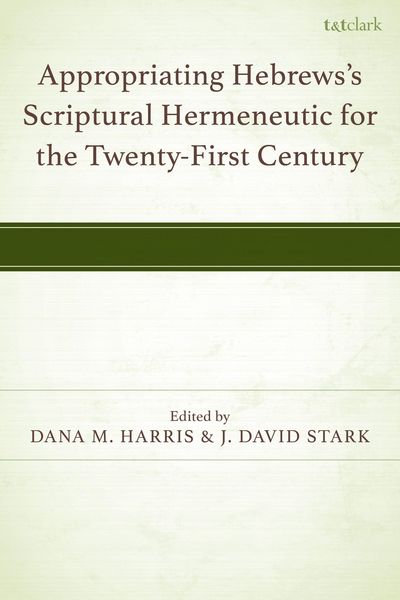 Produktbild: Appropriating Hebrews's Scriptural Hermeneutic for the Twenty-First Century