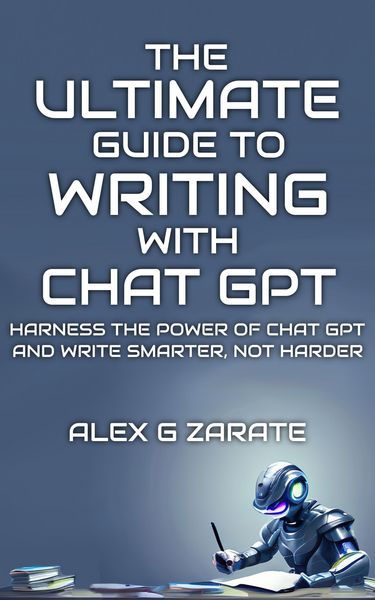 Produktbild: The Ultimate Guide To Writing With Chat GPT