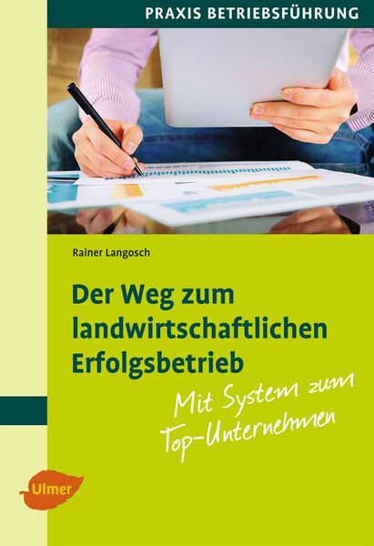 Produktbild: Der Weg zum landwirtschaftlichen Erfolgsbetrieb