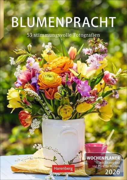Produktbild: Blumenpracht Wochenplaner 2026 - 53 stimmungsvolle Fotografien
