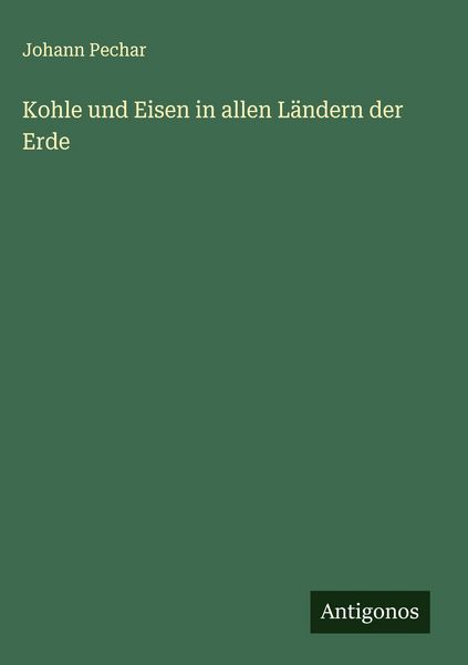 Produktbild: Kohle und Eisen in allen L&auml;ndern der Erde