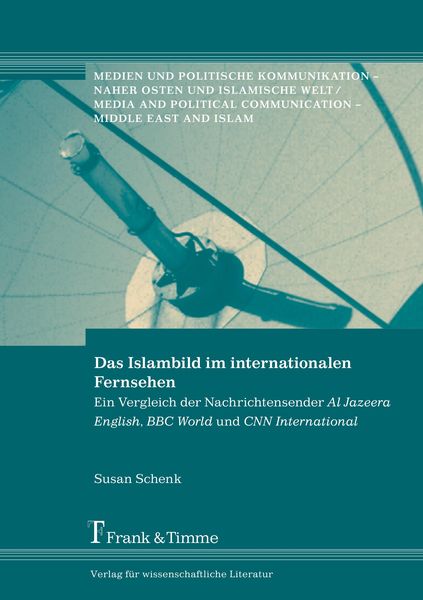 Das Islambild im internationalen Fernsehen, Taschenbuch von Susan Schenk, Frank & Timme, 9783865962249