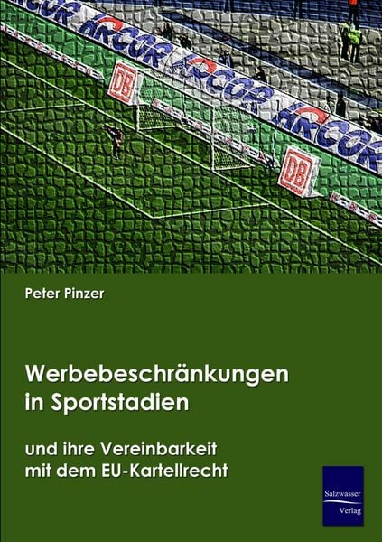 Produktbild: Werbebeschr&auml;nkungen in Sportstadien und ihre Vereinbarkeit mit dem EU-Kartellrecht