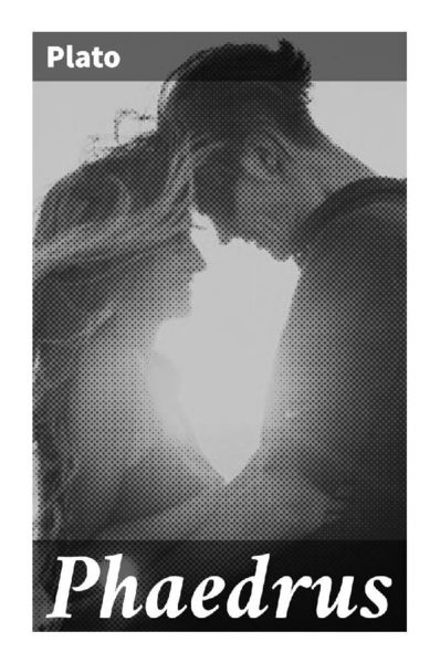 Phaedrus, Taschenbuch von Plato, Good Press, 9788027284023