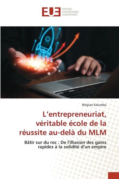 Produktbild: L'entrepreneuriat, v&eacute;ritable &eacute;cole de la r&eacute;ussite au-del&agrave; du MLM