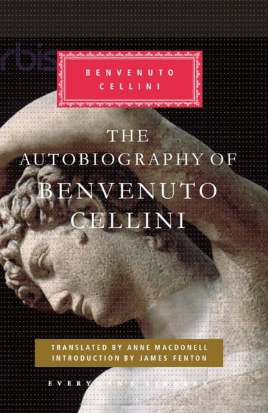 Produktbild: The Autobiography of Benvenuto Cellini
